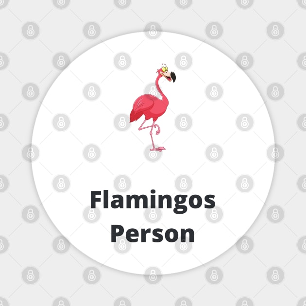 Flamingos Person - Flamingos Magnet by PsyCave